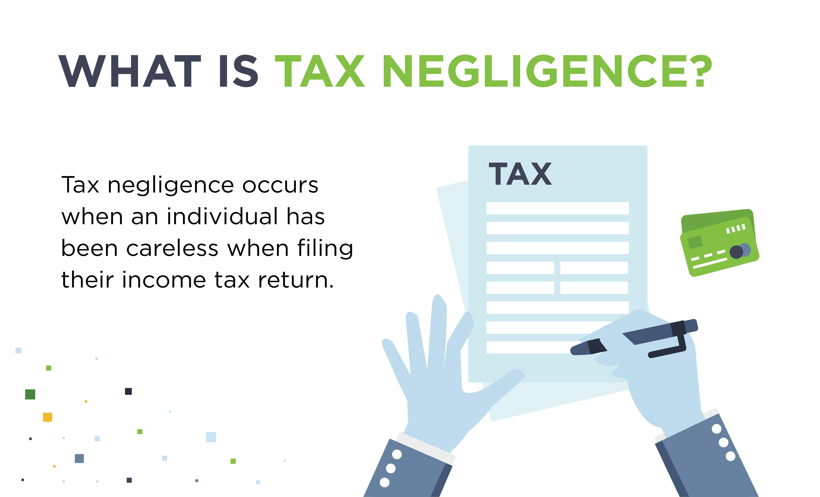 Definition of what tax negligence is with illustration of someone filling out tax forms.