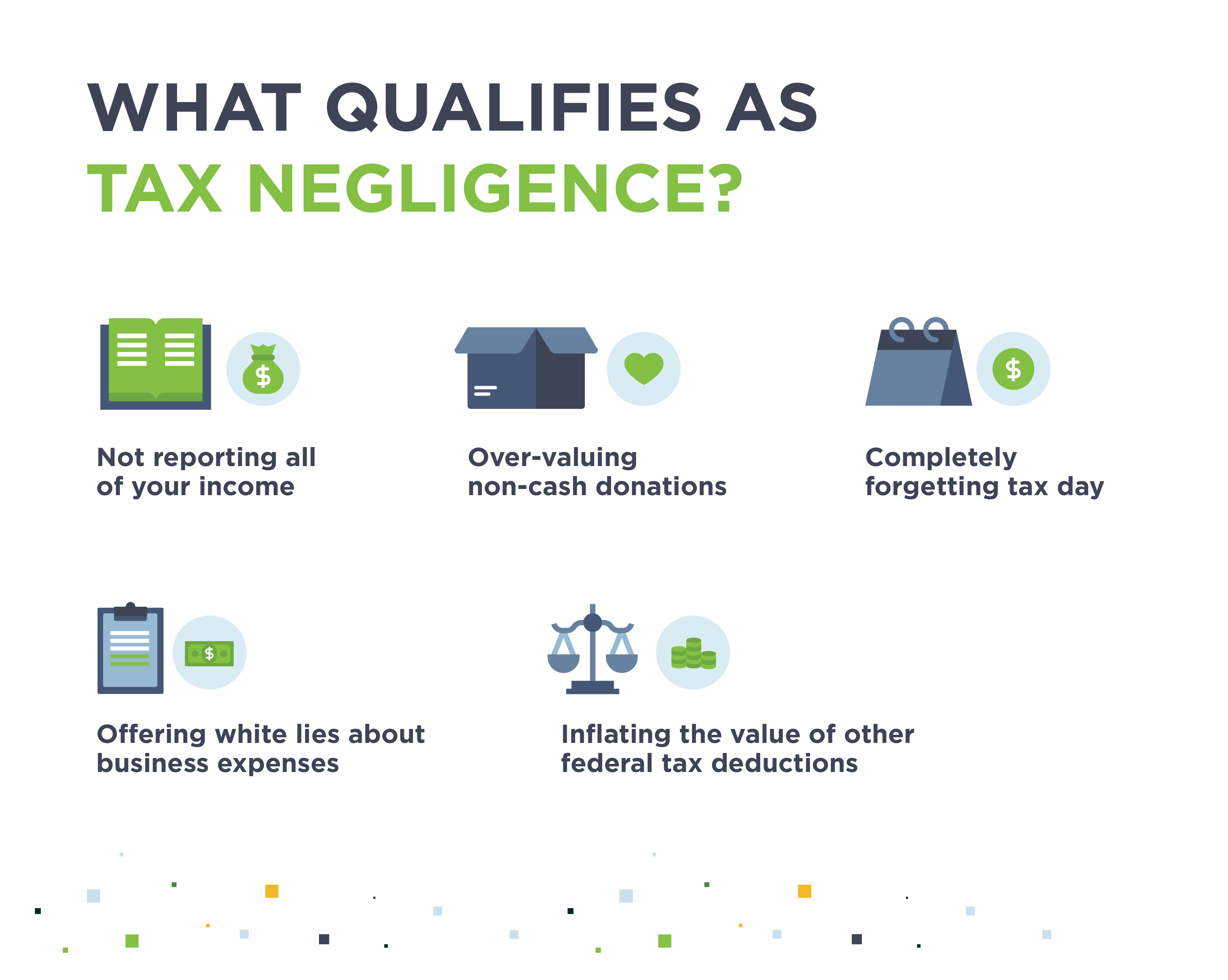 List of things that qualify as tax negligence.