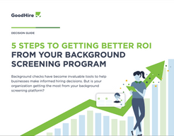 Cover of the GoodHire guide about how to improve the ROI of your screening program.