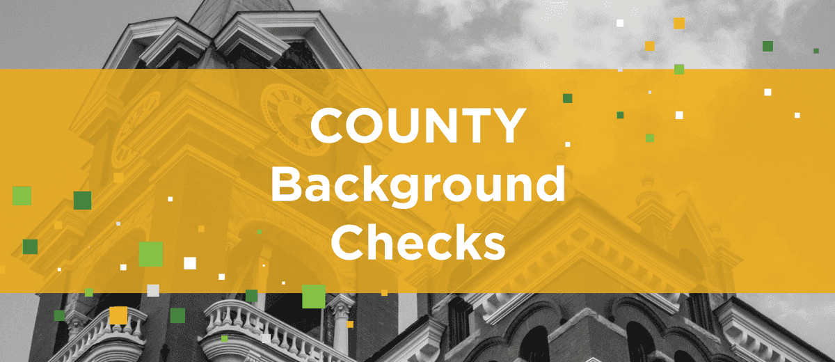 A guide to county background checks